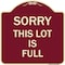 Signmission Sorry This Lot Is Full Heavy-Gauge Aluminum Architectural Sign, 18" x 18", BU-1818-22884 A-DES-BU-1818-22884 - alternate 1